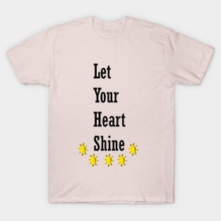 Let Your Heart Shine T-Shirt